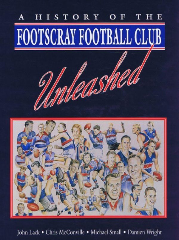 Unleashed: A History of the Footscray Football Club